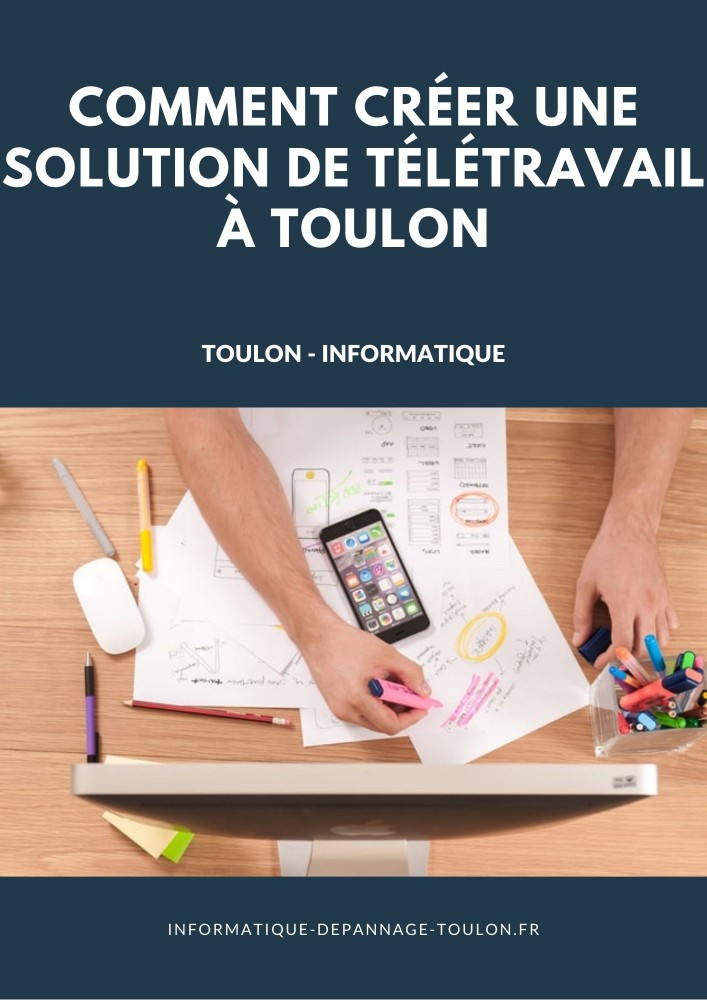 Comment créer une solution de télétravail à Toulon